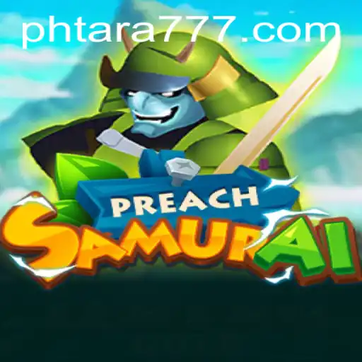 The Fascinating World of PreachSamurai: A Deep Dive into Gameplay and Strategy