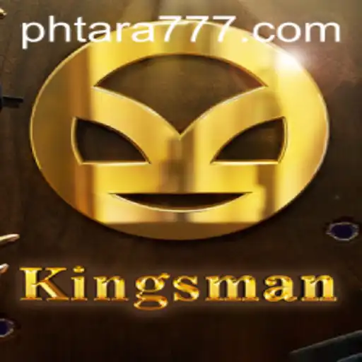 Unveiling Kingsman: A Thrilling Gaming Experience with Tara777